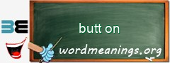 WordMeaning blackboard for butt on